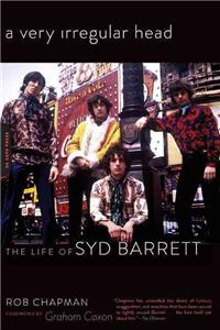 Very Irregular Head: The Life of Syd Barrett