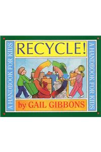 Recycle!: A Handbook for Kids