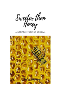 Sweeter Than Honey: A Scripture Writing Journal