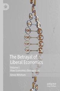 Betrayal of Liberal Economics