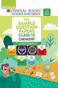 Oswaal ISC Sample Question Papers Class 12 Chemistry Book (Reduced Syllabus for 2021 Exam.)