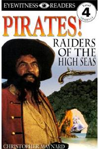 DK Readers L4: Pirates: Raiders of the High Seas: Raiders of the High Seas