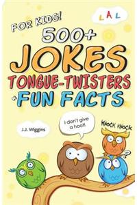 500+ Jokes, Tongue-Twisters, & Fun Facts For Kids!