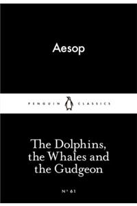 The Dolphins, the Whales and the Gudgeon