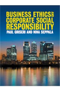 Business Ethics and Corporate Social Responsibility