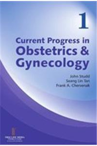 Current Progress in Obstetrics & Gynecology Vol 1