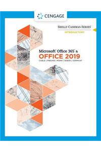 Shelly Cashman Series Microsoft?Office 365 & Office 2019 Introductory