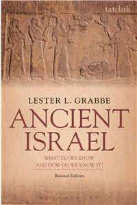 Ancient Israel: What Do We Know and How Do We Know It?