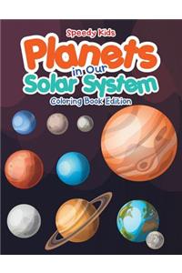 Planets in Our Solar System - Coloring Book Edition