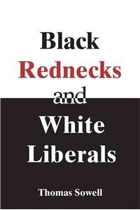 Black Rednecks & White Liberals