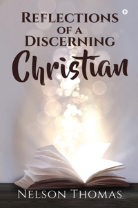 Reflections of a Discerning Christian