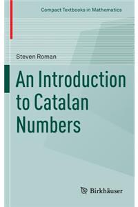 Introduction to Catalan Numbers