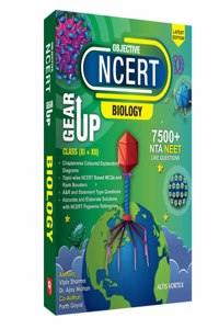 Objective NCERT Gear Up Biology for 11th, 12th & NEET 2022 (Latest Edition) | Includes NTA NEET 2021 Solved Paper