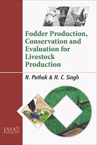 Fodder Production, Conservation & Evaluation for Livestock Production