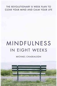 Mindfulness in Eight Weeks