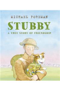 Stubby: A True Story of Friendship