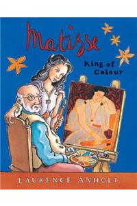 Matisse, King of Colour