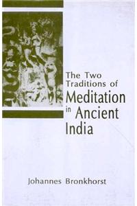 Two Traditions Of Meditation In Ancient India