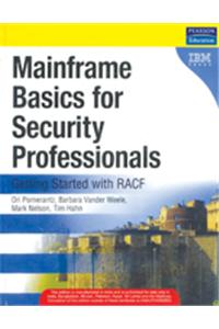 Mainframe Basics For Security Professionals Getting Started With Rafc