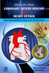 Much Ado About Coronary Artery Disease & Heart Attack