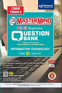 Master Mind CBSE Question Bank -Information Technology Class 10 |Term 2 | For CBSE Board (Includes MCQs)