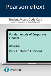 Pearson Etext Fundamentals of Corporate Finance -- Access Card