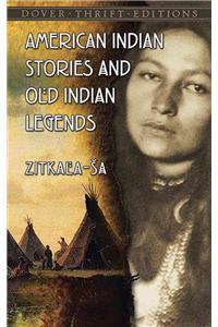 American Indian Stories and Old Indian Legends