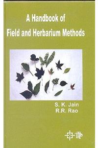 A Handbook of Field and Herbarium Methods