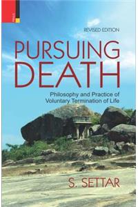 Pursuing Death: Philosophy and Practice of Voluntary Termination of Life