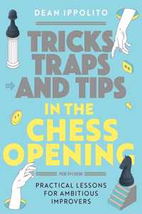 Tricks, Tactics, and Tips in the Chess Opening