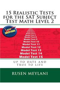 15 Realistic Tests for the SAT Subject Test Math Level 2