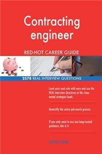 Contracting engineer RED-HOT Career Guide; 2578 REAL Interview Questions