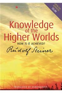 Knowledge of the Higher Worlds: How Is It Achieved? (Cw 10)