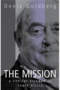 The Mission: A Life for Freedom in South Africa