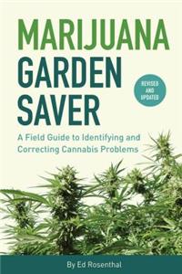 Marijuana Garden Saver