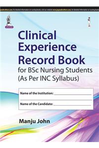 Clinical Experience Record Book For BSc Nursing Students (As Per INC Syllabus)