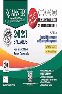 Financial Management and Strategic Management (Paper 6 | Gr. II | CA Intermediate) Scanner - Including questions and solutions | 2023 Syllabus | Applicable for May 2024 Exam Onwards | Green Edition