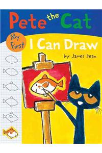 Pete the Cat: My First I Can Draw