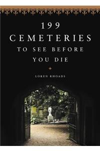 199 Cemeteries to See Before You Die