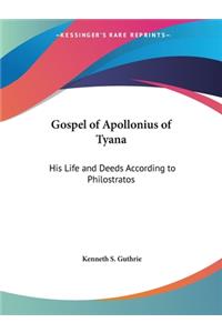 Gospel of Apollonius of Tyana: His Life and Deeds According to Philostratos