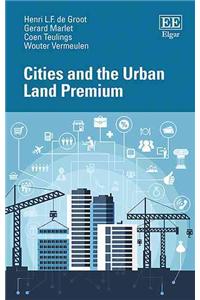 Cities and the Urban Land Premium