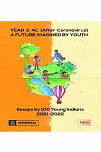 YEAR 2 AC (After Coronavirus) : Essays by 100 Young Indians