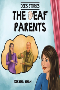 Dee's Stories: The Deaf Parents: The Deaf Parents