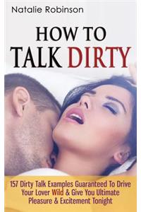 How To Talk Dirty