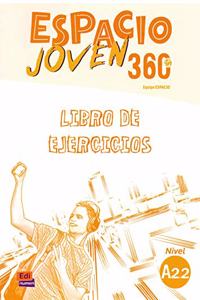 Espacio Joven 360° A2.2 Libro de Ejercicios