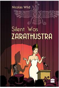 Silent Was Zarathustra