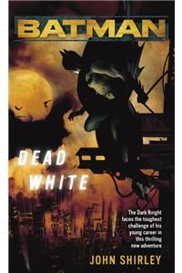 Batman(tm): Dead White