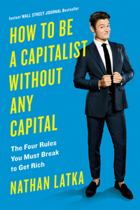 How to Be a Capitalist Without Any Capital