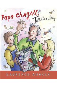 Papa Chagall, Tell Us a Story