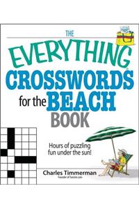 Everything Crosswords for the Beach Book: Hours of Puzzling Fun Under the Sun!